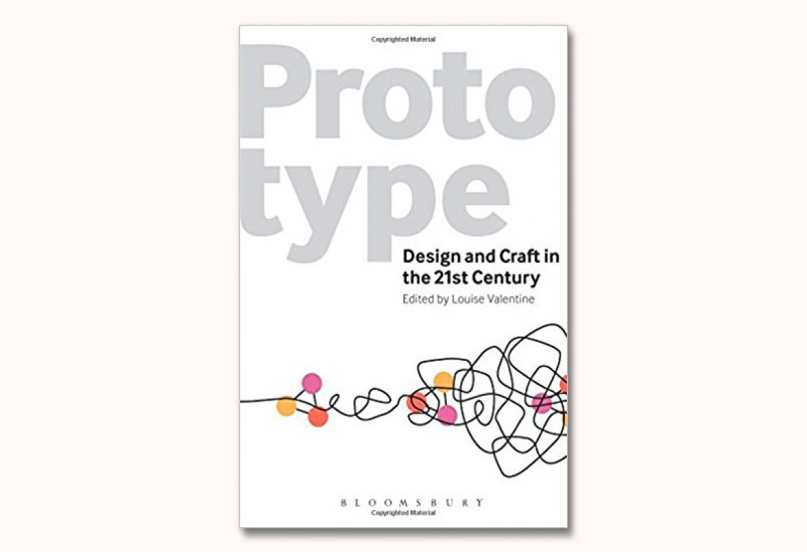 Prototype- Design and Craft in the 21st Century